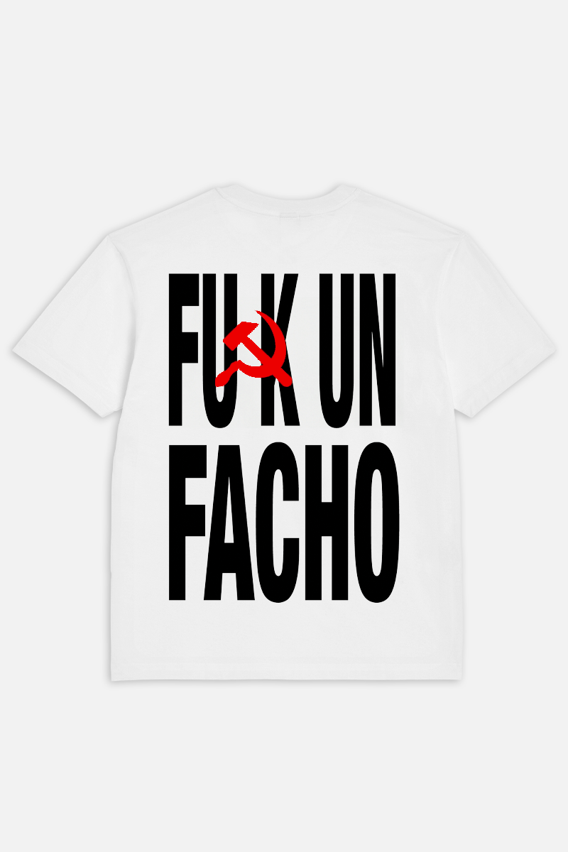 FUCK A FACHO T-SHIRT